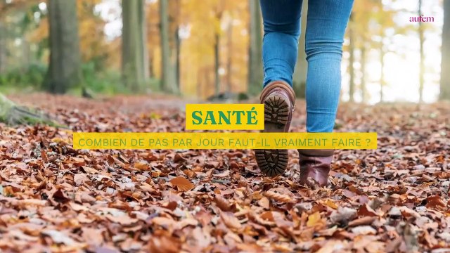 Combien de pas par jour faut-il vraiment faire ?