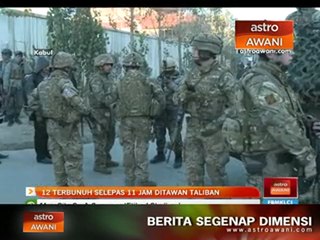 12 terbunuh selepas 11 jam ditawan Taliban