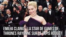 Emilia Clarke : La star de Games of Thrones rayonne sur le tapis rouge !