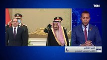 كاتب سعودي: العلاقات المصرية السعودية تتسم بالقوة والاستمرارية وهذا ما يؤكده قادة البلدين