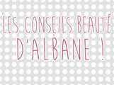Vidéo : Les conseils beauté d'Albane : Routine soins du soir #1