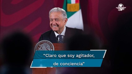 "Soy agitador de conciencia", dice AMLO a Claudio X. González por mensaje en Twitter