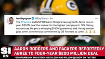Aaron Rodgers and the Packers Reportedly Agree to Four-Year $200 Million Deal
