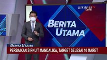 Jelang Target Perbaikan Sirkuit Mandalika, Priandi Satria: Sesuai Rencana, tanggal 10 Maret Selesai