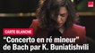 CARTE BLANCHE -  Khatia Buniatishvili joue "L'Adagio" de Bach