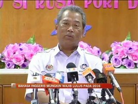 Bahasa Inggeris mungkin wajib lulus 2016