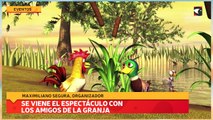 Se viene el espectáculo con los amigos de la granja