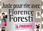 Florence Foresti and friends