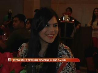 ASTRO Bella percuma sempena ulang tahun