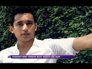 Doakan yang terbaik untuk Rozita Che Wan