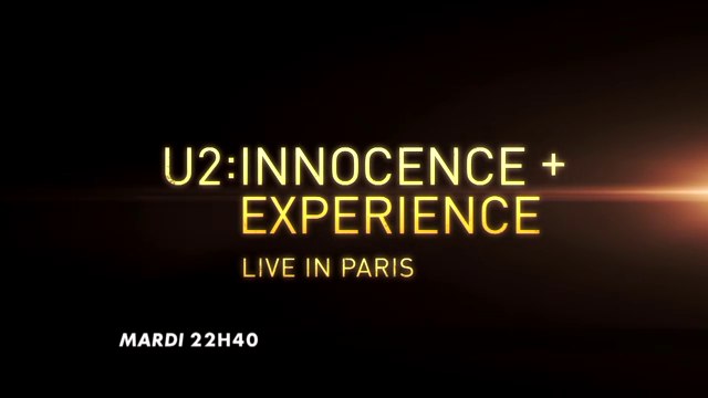 U2 - Innocence + Experience Live in Paris