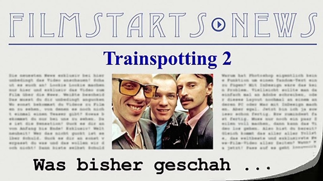 Was bisher geschah... alle wichtigen News zu 'Trainspotting 2' auf einen Blick!