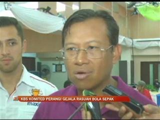 KBS komited perangi gejala rasuah bola sepak