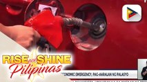 Pagdedeklara ng state of economic emergency, pag-aaralan ng Palasyo; Pamamahagi ng fuel subsidy sa PUV drivers, sisimulan ngayong buwan