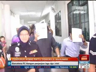 Pembunuh Ahmad Raffli didakwa di mahkamah