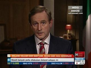 Ireland keluar dari bantuan, bebas dari segi kewangan