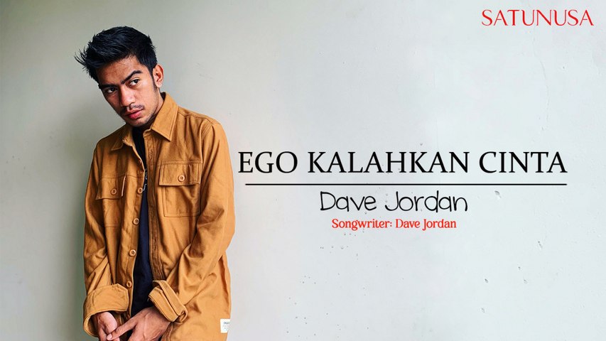 Dave Jordan - Ego Kalahkan Cinta