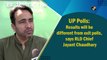 UP polls: Results will be different from exit polls, says RLD chief Jayant Chaudhary