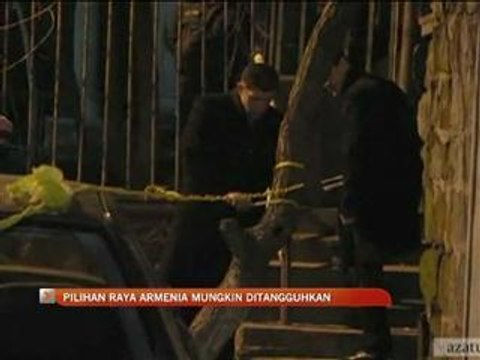 Pilihanraya Armenia mungkin ditangguhkan