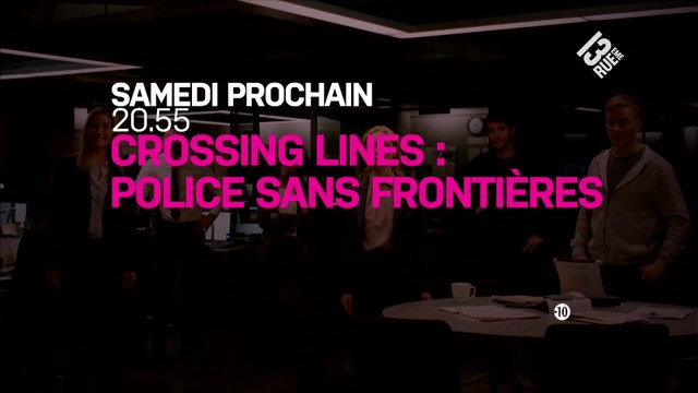 Crossing Lines - Police sans frontières - 13ème Rue