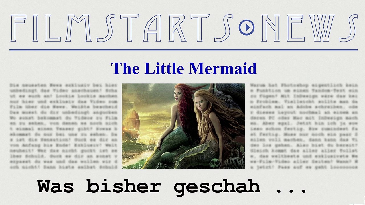 Was bisher geschah... alle wichtigen News zu 'The Little Mermaid' auf einen Blick!