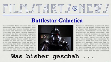 Was bisher geschah... alle wichtigen News zu "Battlestar Galactica" auf einen Blick!