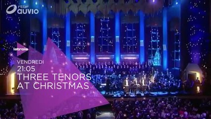 Les Trois Ténors chantent Noël - 30/12/16