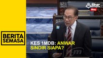 Kes 1MDB: Anwar sindir siapa?