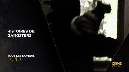Histoires de gangsters - chaque samedi