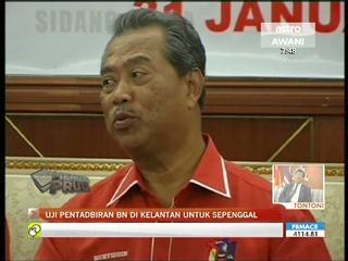 Uji pentadbiran BN di Kelantan sepenggal