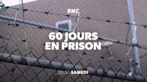 60 JOURS EN PRISON - Amis à quel prix  - rmc - 14 07 18