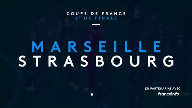 Coupe de France : Marseille - Strasbourg (France 3) bande-annonce