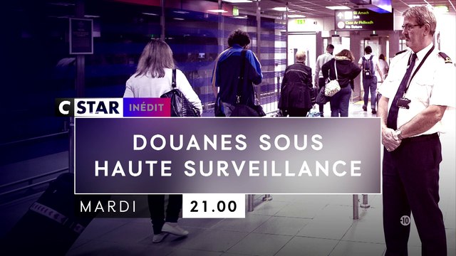 Douanes sous haute surveillance - cstar