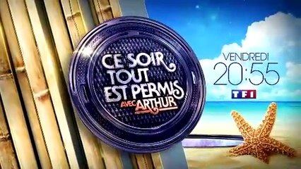 Ce soir tout est permis avec Arthur - 07/08/15