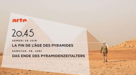 Le crépuscule des civilisations - La fin de l'âge des pyramides -29 07 17 - ARTE