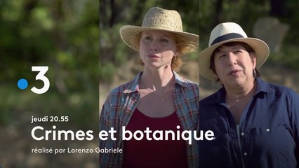 Crimes et botanique - Une si longue absence - france 3 - 28 06 18