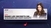 Dans les secrets de - Le business des corps parfaits - 20 07 17 - NRJ12