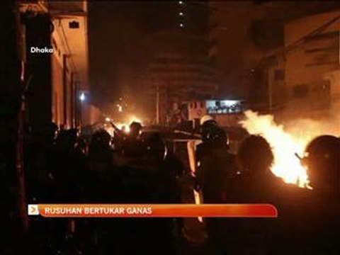 Rusuhan bertukar ganas di Dhaka