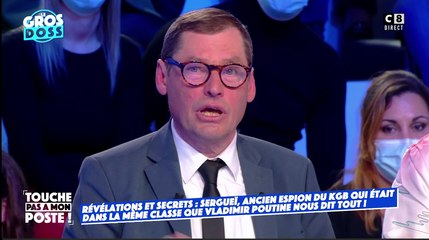 Zapping du 25/02 : TPMP : Les révélations chocs d'un ex-membre du KGB sur Poutine