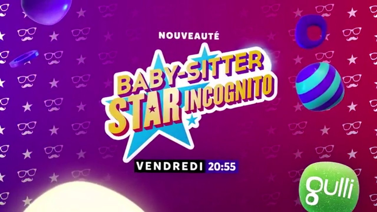 Baby-sitter  star incognito - Keev V - Alex - Anais Delva - Gulli - 22 12 17