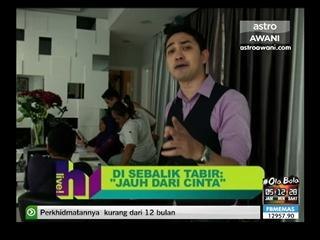 Di sebalik tabir 'jauh dari cinta'