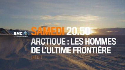 Arctique : les hommes de l'ultime frontière - 17/12/16