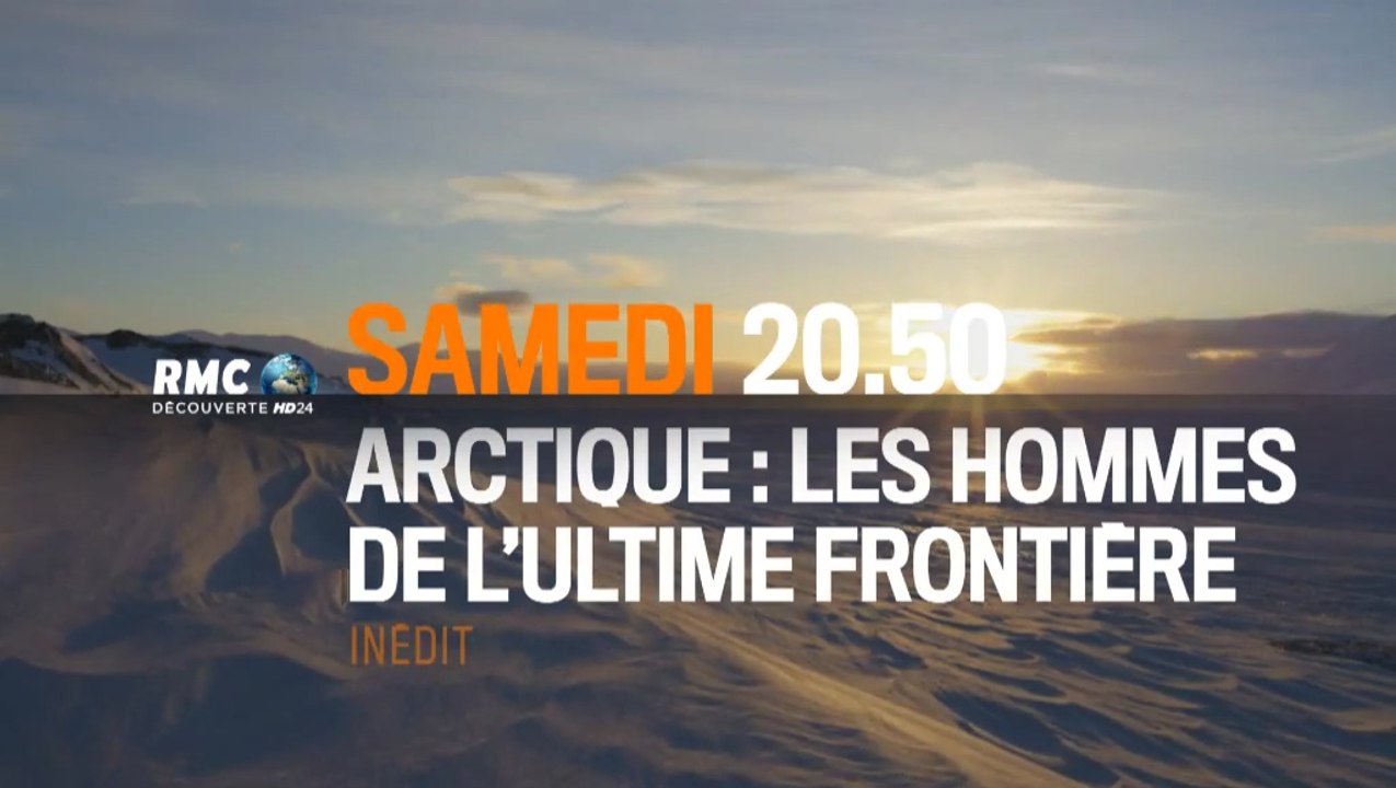 Arctique : les hommes de l'ultime frontière - 17/12/16