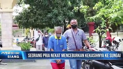 Cemburu Seorang Pria Nekat Menceburkan Kekasihnya ke Sungai Lusi