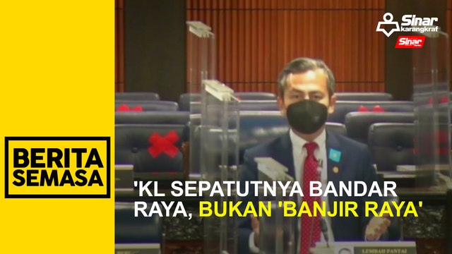 'KL sepatutnya bandar raya, bukan ‘banjir raya’