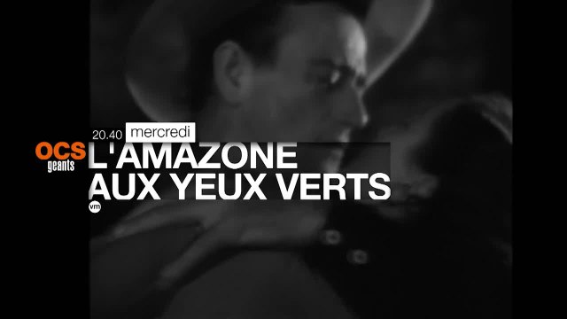 L'Amazone aux yeux verts - OCS Géants