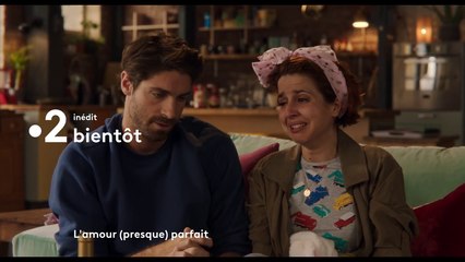 L’Amour (presque) parfait (France 2) teaser