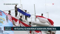 KRI Teluk Palu 523 Perkuat Jajaran Kapal Perang TNI AL