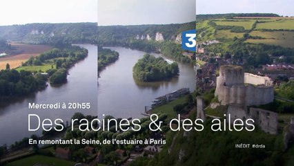 Des Racines et des ailes - En Remontant la Seine : de l'estuaire à Paris - 07/12/16