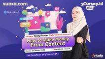 Yoursay.id Class: Trik Monetisasi dan Cara Mudah Dapat Uang dari Konten
